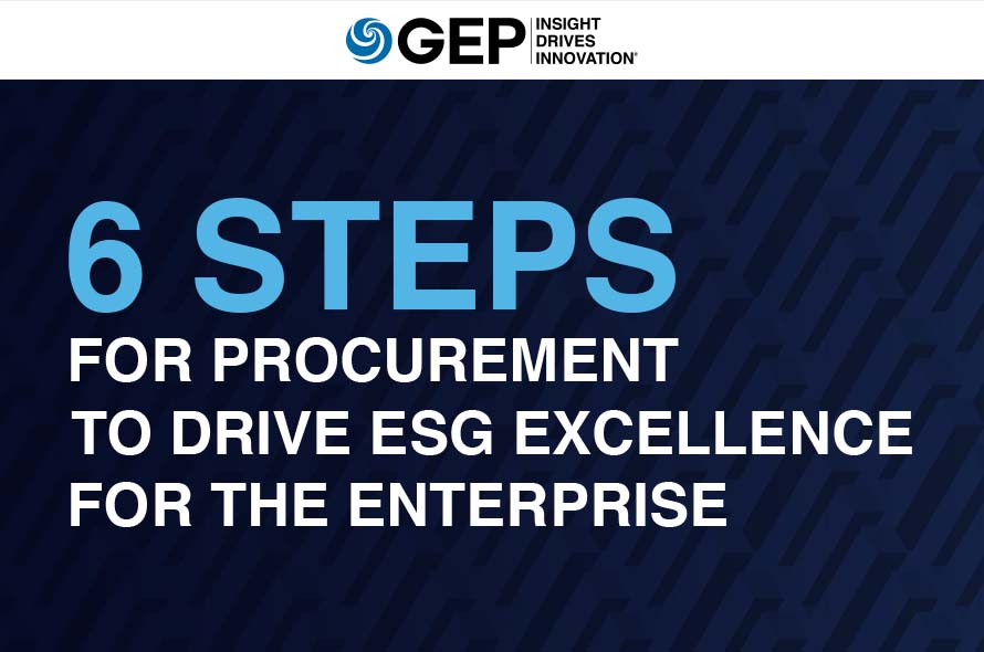 6 Steps For Procurement To Drive Esg Excellence For The Enterprise
